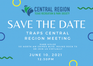 TRAPS Central Region Save the Date 6-10-21 | Texas Recreation and Park ...